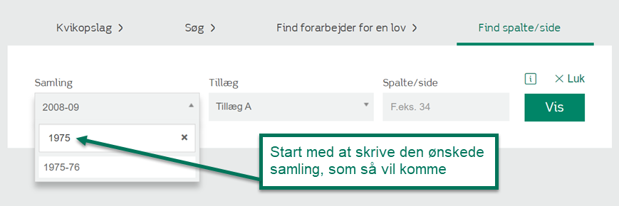 Start med at skrive den ønskede samling, som så vil komme frem